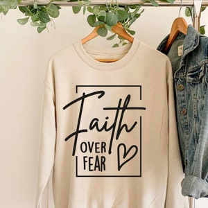 Faith Over Fear Unisex Sweatshirt, Faith Shirt, Christian Gift, Faith Gift, Christian Tee, Faith Cross, Vertical Cross, Jesus Christ shirt