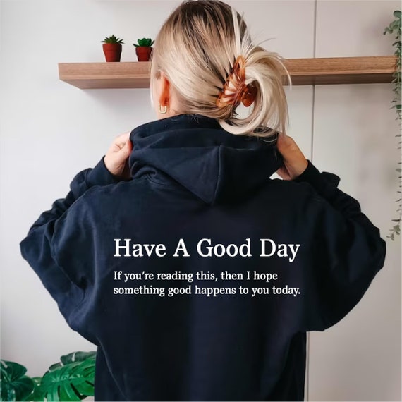 Have A Good Day Hoodie, Self-care, Mental Health Awareness
