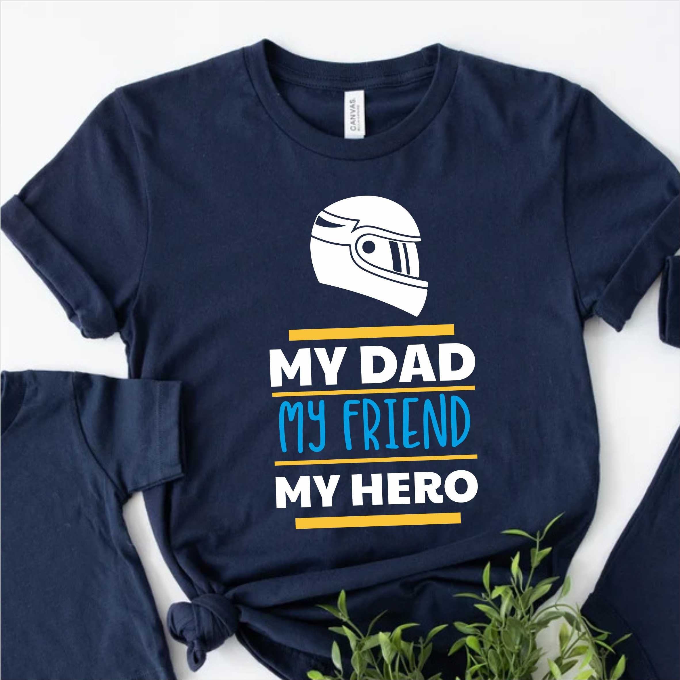 My Dad, My Friend, My Hero, Best Father, Fathers day T-shirt, Gift for Daddy, For him, Father day gift, Motorbike Dad, Motorcycle Dad