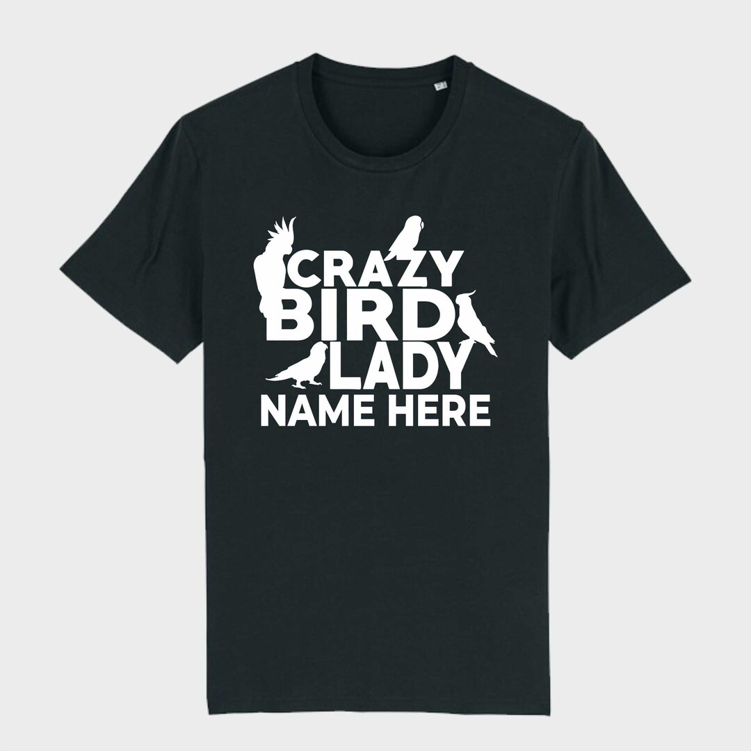 Personalized Crazy Bird Lady T-shirt, Bird Lover Gift - Etsy