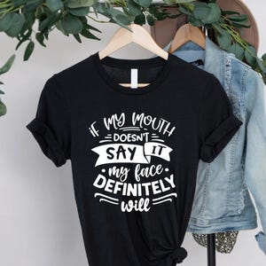 a t - shirt that says it's my mouth doesn't say it