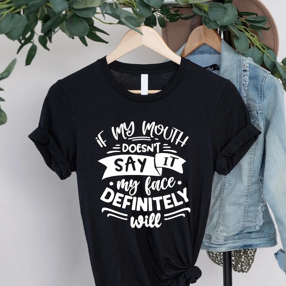 Sarcastic Face T-Shirt, Funny Quote Tee, Expressive Gift