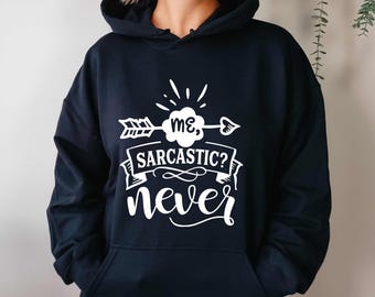 Sarkastisk Aldrig Hoodie – Humoristiskt Citat, Sarky Gåva