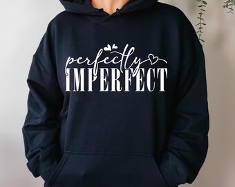 Perfectly Imperfect Hoodie – Self Love Unisex Pullover