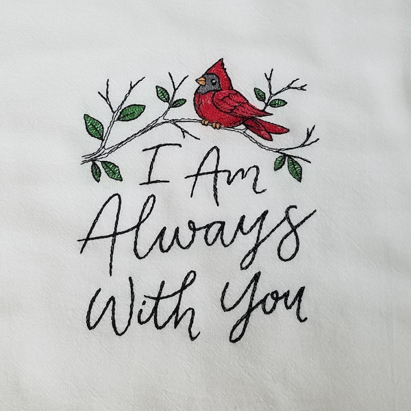 I Am Always With You - Embroidered Handkerchief -Men's or Women's; Memorial Cardinal - Loving Memory Gift - Spiritual Message - Wedding Gift