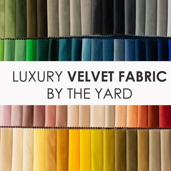 Velvet Upholstery Fabric by the Yard, Furniture Fabric, Luxury Velvet, 100 colors, Premium Velvet, High Quality Velvet