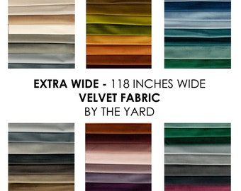 Extra Wide Velvet Fabric by the Yard, Luxury Velvet, High Quality Velvet Fabric, 118 inches wide, Fabric over 100 inch