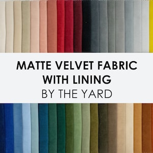Matte Velvet Fabric by the Yard, Fabric for Furniture, Luxury Velvet, Velvet Fabric, High Quality Velvet, Lined Velvet Fabric