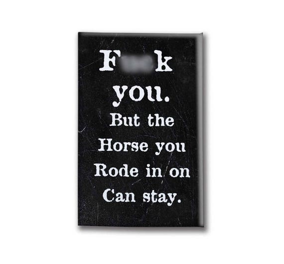 Fck You Funny Magnet Funny Horse Quote Horse Riding Etsy
