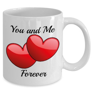 You And Me Forever, You Plus Me, You Complete Me, You And Me Mug Is A Great Gift For Her, Engagement Gift, Anniversary Gift or Wedding Gift!