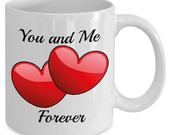 You And Me Forever, You Plus Me, You Complete Me, You And Me Mug Is A Great Gift For Her, Engagement Gift, Anniversary Gift or Wedding Gift!