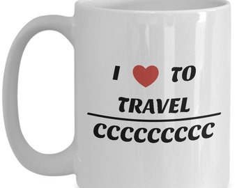 Funny Coffee Mug, I Love To Travel Overseas Coffee Mug is a Great Gift For Destination Wedding. Mug For Overseas Travel or Overseas Wedding!