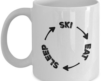 Skiing Mug, Eat Sleep Ski Mug is a Great Skiing Gift For Skier! Get Our White Ceramic Mug and Deliver a Perfect Ski Gift Coffee Mug Today!