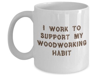 Woodworking Gift For Him Funny Mug Makes a Great Woodworker Gift for Man Glitter Sawdust Happy Guy! Woodworking Mug Tops Woodworking Gifts!