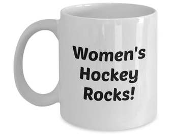 Women's Hockey Rocks Ice Hockey Mug Is A Perfect Girls Hockey Gift! Give Our Coffee Cup To A Hockey Mom Or Get A Hockey Coffee Mug For You!