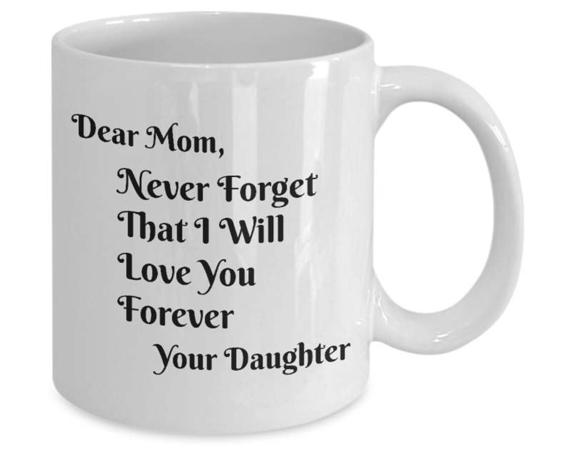 Gift for Mom From Daughter Mothers Day Mug is Best Way to Say Happy