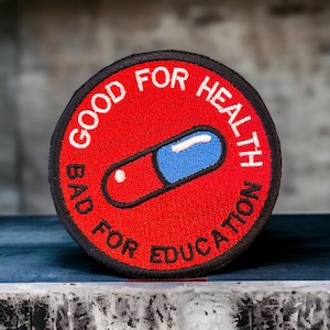 Good For Health Bad for Education/ Iron On Patch/ Sew On Patch/ Anime Patch/Akira Patch/Blue Jean Jacket Patches/Back Pack Patches/Cool