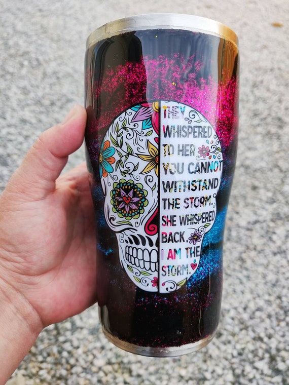Sugar Skull Tumbler Custom Tumbler Glitter Tumbler I am Etsy