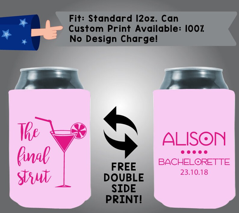 Bachelorette101 The final Strut Collpasible Fabric Bachelorette Can Cooler Double Side Print