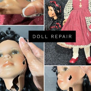 May include: A collage of images showcasing doll repair. The images include a doll's head with cracks, a detached doll hand, and a doll's body in a red dress with white lace trim. The text "DOLL REPAIR" is displayed in a black rectangle.