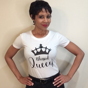 Gift for Her, Blessed Queen, T Shirt, Women’s Shirt, Sportswear, Gift for Woman, Queen