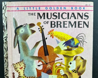 Vintage Little Golden Book The Musicians of Bremen 1954 "A" Children's Hardcover Illustrated |Bedtime Story| Baby Nursery Library Decor