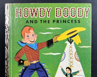 Vintage Howdy Doody and The Princess Golden Book 1952 "A"Printing Children's Hardcover Illustrations |Bedtime Story Baby Nursery Decor|Craft