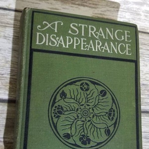 Vintage Book ~ A Strange Disappearance ~ By Anna-Katherine Green ~ Copyright 1879 ~ G. P. Putnam&#39;s Sons ~ New York
