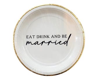 Wedding Day "Eat Drink & Be Married" Dessert Plates - 8 Cnt | Wedding Plates | Bridal Shower Decor | Tableware | Bridal Party
