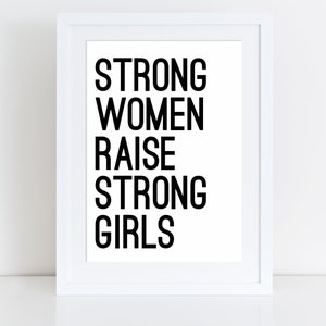 Las mujeres fuertes crían las niñas fuertes impresión del día de la madre- Día de la Madre, Regalo del Día de la Madre, Regalo del Día de la Madre