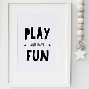 Play and Have Fun | Children&#39;s Playroom Wall Art | Nursery wall Art | Kids Bedroom Print | Children&#39;s Poster