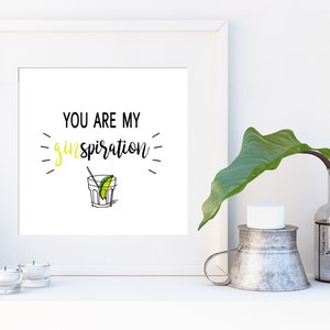 You Are My Ginspiration- Wall Art, Wall Prints, Typography Print, Wall Decor, Funny Quote, Scandinavian Print, Kitchen Print, Gin Print