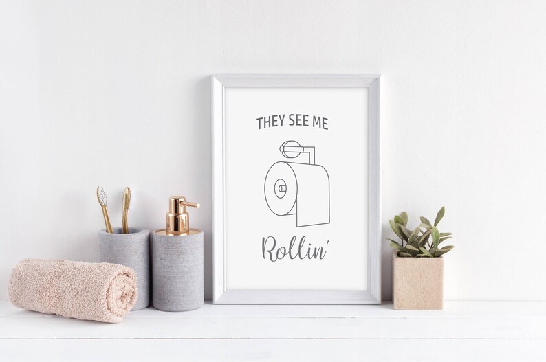 They See Me Rollin' Bathroom/Toilet Print bathroom wall decor,bathroom wall art,funny bathroom art image 2