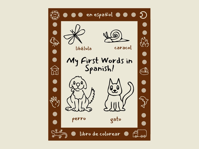 Pode incluir: Um livro para colorir ilustrado em preto e branco para crian&ccedil;as que est&atilde;o aprendendo espanhol. A capa apresenta um c&atilde;o, um gato, uma lib&eacute;lula, um caracol e o texto "Minhas primeiras palavras em espanhol!"