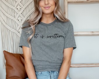 It Is Written Shirt | Christian Shirt | Women's Christian Tee| Christian Gifts| Religious Shirts| Faith Shirts