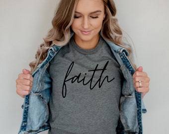 Faith Shirt | Christian Shirts For Women | Faith Based Shirt| Women's Christian Tee| Christian Gifts|