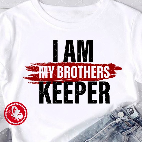 I am my brothers keeper svg Black Lives Matter svg files for Etsy