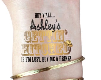 PERSONALIZED Gold gettin' hitched bachelorette party tattoos! Includes tattoo for the bride - Hey Y'all Nash Bash Western bachelorette party