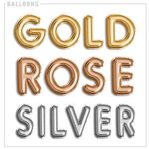 May include: A color chart for balloons showing the colors gold, rose gold, and silver. The colors are displayed in large, inflated balloon letters.