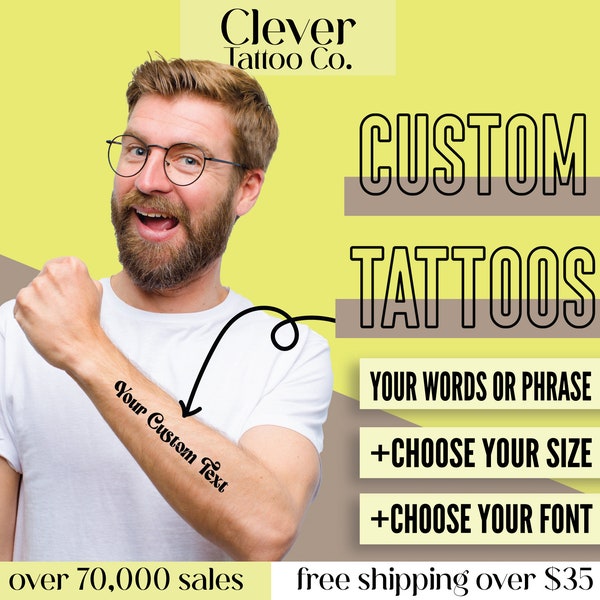 Custom temporary tattoos with YOUR words or phrase - Personalized tattoos - Fake Tattoos - Quote Tattoos - Phrase Tattoos - Word Tattoos