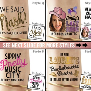 Pode incluir: Quatro designs diferentes de tatuagens para despedidas de solteira. O primeiro design diz "We said Nash! Ally's Bachelorette". O segundo design diz "Emily's Last Ride #CUSTOMHASHTAG". O terceiro design diz "Sippin' Pretty Music City Becca's Nash Bash". O quarto design diz "I'm with Lauren's Bachelorette Party If I'm lost, buy me a drink!"