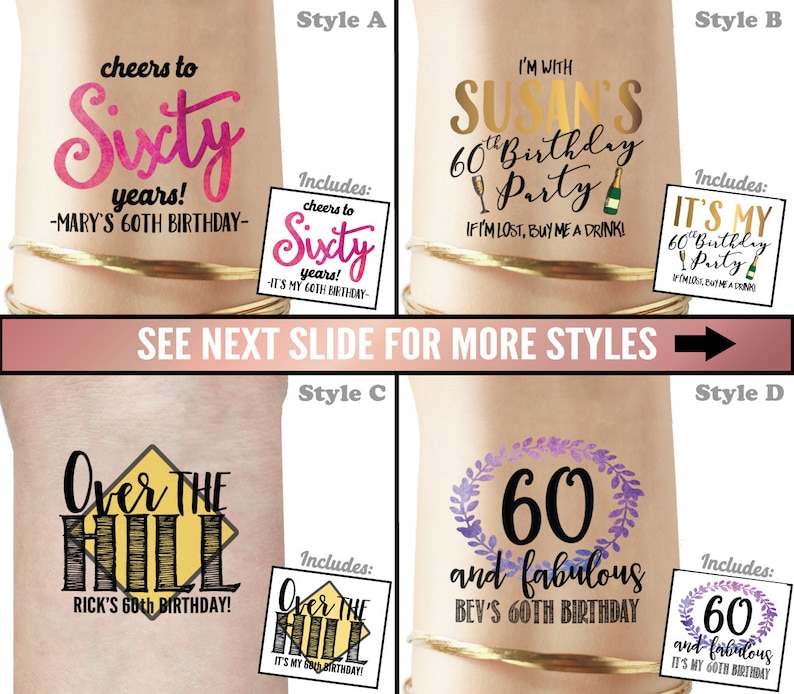 Puede incluir: Cuatro estilos diferentes de tatuajes temporales para un 60 cumplea&ntilde;os. Los tatuajes incluyen el texto "Cheers to Sixty Years!"  "I'm with Susan's 60th Birthday Party"  "Over the Hill" y "60 and Fabulous".