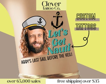 Let's Get Nauti Grooms Face Bachelorette Party Tattoos Favors, Last Splash, Nauti Crew, last sail before the veil, same captain forever boat