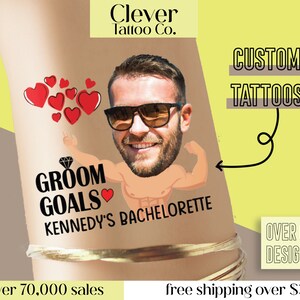 May include: A temporary tattoo featuring a cartoon illustration of a man wearing sunglasses, with the text "GROOM GOALS" and "KENNEDY'S BACHELORETTE." The design includes red hearts and the words "CUSTOM TATTOOS" and "OVER 60 DESIGNS."