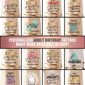 May include: A collection of colorful temporary tattoos for adult birthdays. The tattoos feature various designs, including a unicorn, a pineapple, a fiesta, and a dirty thirty. The text on the tattoos includes phrases like "I'm with..." and "If I'm lost, buy me a drink!"