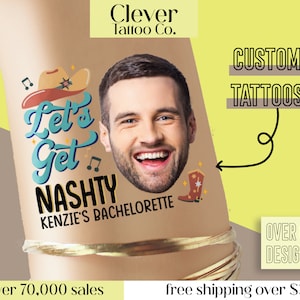 May include: A temporary tattoo with a cowboy hat, a boot, and the text "Let's Get Nashy Kenzie's Bachelorette". The tattoo is on a person's arm. The image also includes the text "Custom Tattoos" and "Over 60 Designs".