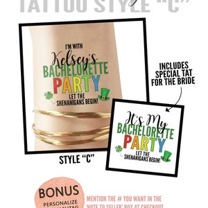 Puede incluir: Dos tatuajes temporales para una despedida de soltera. Los tatuajes son dorados y presentan un dise&ntilde;o arco&iacute;ris "It's My Bachelorette Party" con un tr&eacute;bol y un sombrero de duende. El texto "Let the Shenanigans Begin!" est&aacute; incluido en ambos tatuajes. El texto "Includes Special Tat for the Bride" tambi&eacute;n est&aacute; incluido en la imagen.