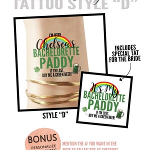 Puede incluir: Dos dise&ntilde;os de tatuajes temporales para una despedida de soltera. El primer dise&ntilde;o dice "Estoy con Chelsea's Bachelorette Paddy" y el segundo dise&ntilde;o dice "Es mi despedida de soltera Paddy". Ambos dise&ntilde;os presentan un arco&iacute;ris, un tr&eacute;bol y una cerveza verde.