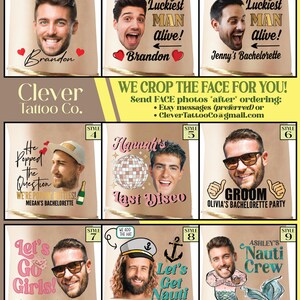 May include: Nine different designs for bachelorette party temporary tattoos. Each design features a different phrase and graphic, such as "He Popped the Question", "Hannah's Last Disco", and "Let's Get Nauti".