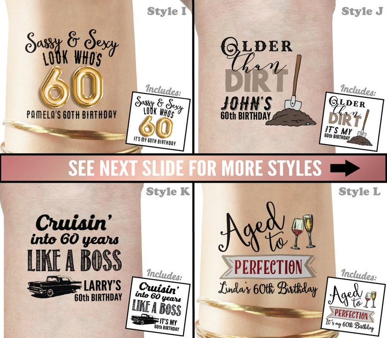 Puede incluir: Cuatro estilos diferentes de tatuajes temporales para un 60 cumplea&ntilde;os. El primer estilo presenta n&uacute;meros dorados "60" con el texto "Sassy & Sexy Look Who's Pamela's 60th Birthday". El segundo estilo presenta una pala y tierra con el texto "Older Than Dirt John's 60th Birthday". El tercer estilo presenta un coche vintage con el texto "Cruisin' into 60 years Like a Boss Larry's 60th Birthday". El cuarto estilo presenta dos copas de vino con el texto "Aged to Perfection Linda's 60th Birthday".